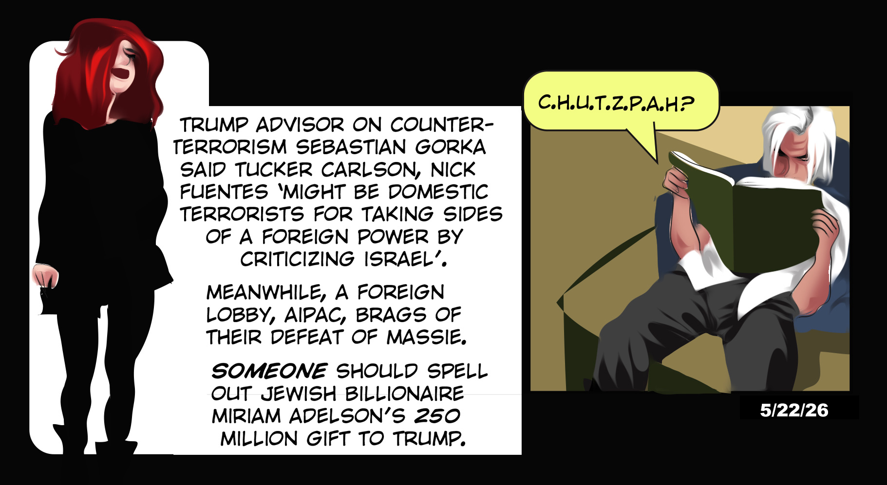 Chutzpah.